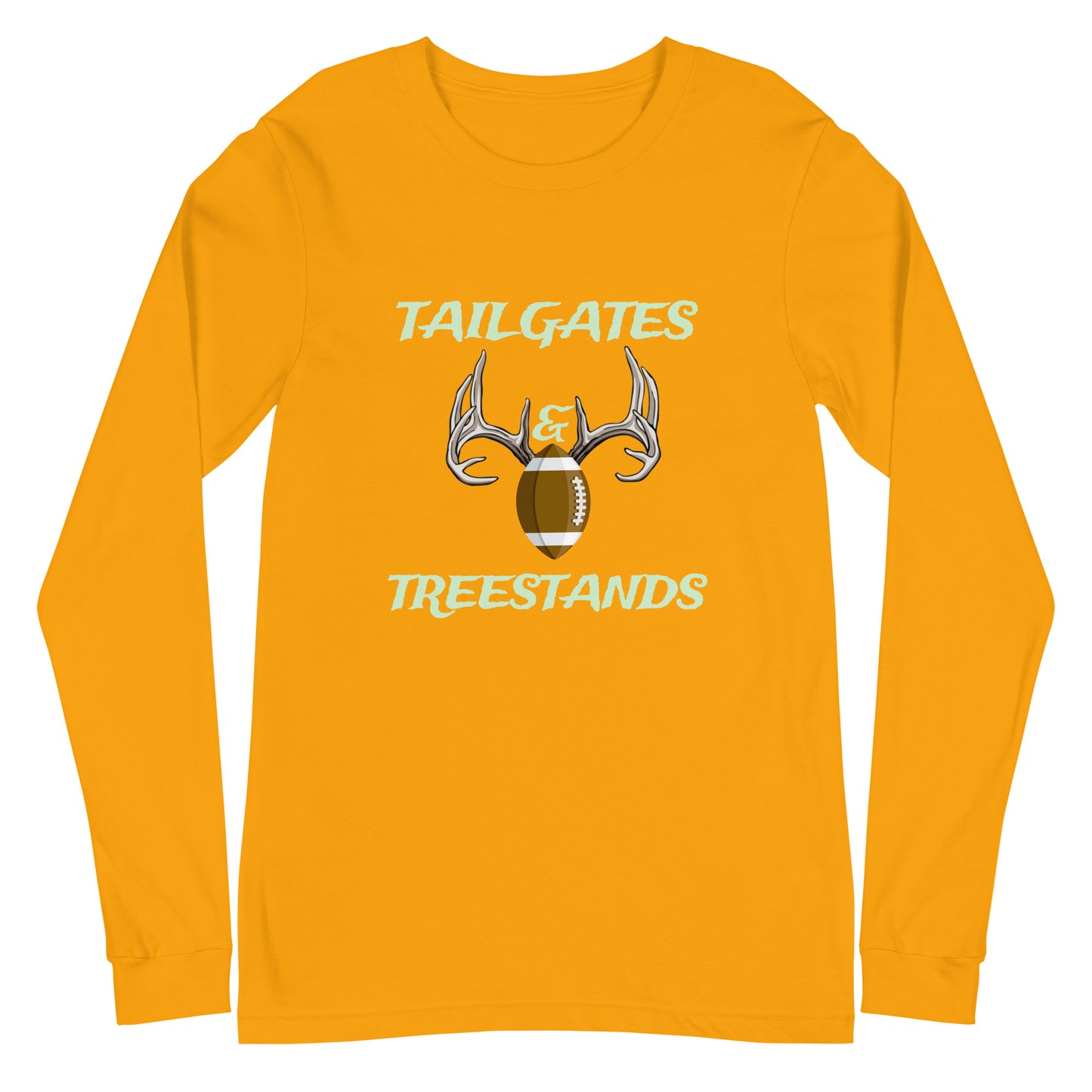 "Tailgates & Treestands" Unisex Long Sleeve Tee