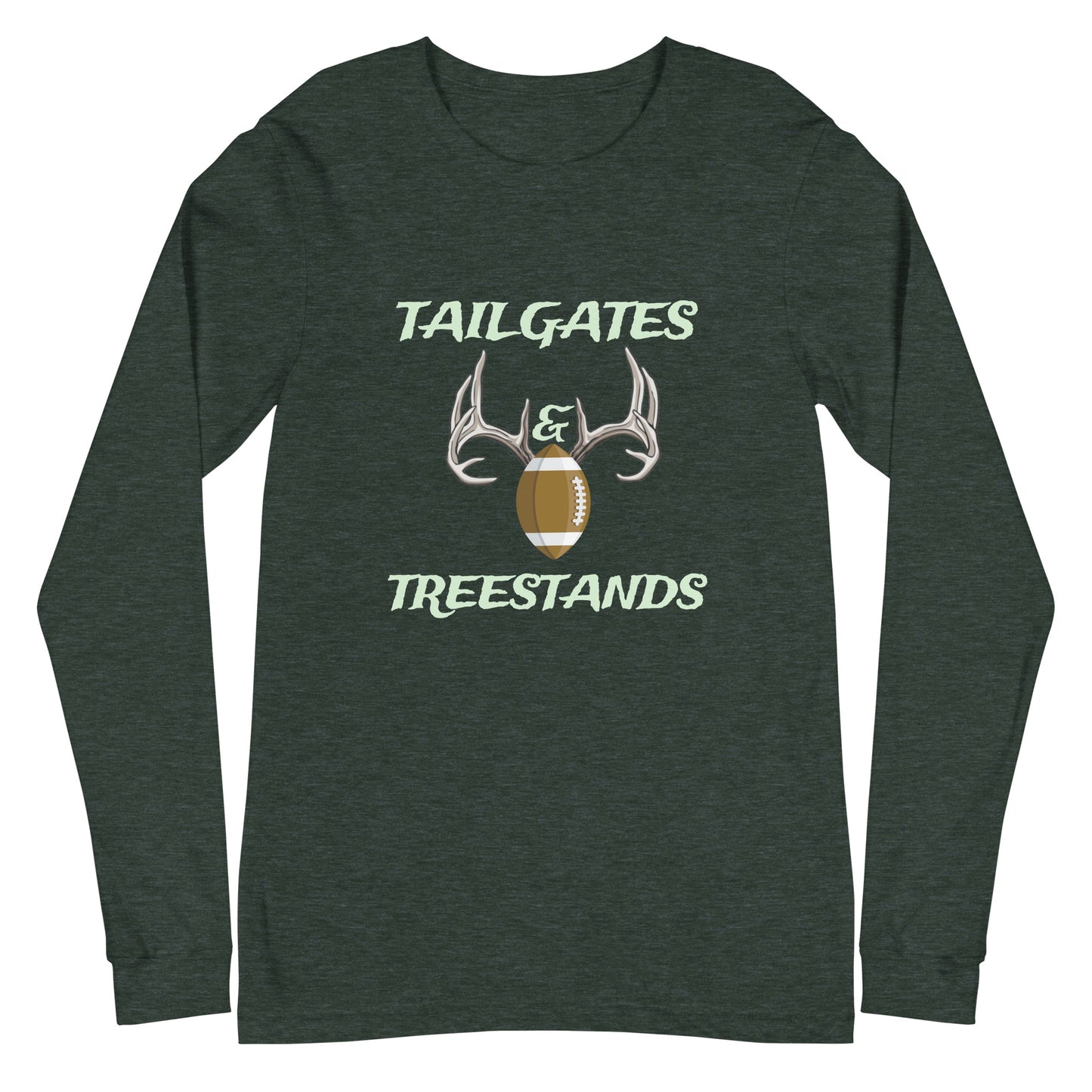 "Tailgates & Treestands" Unisex Long Sleeve Tee