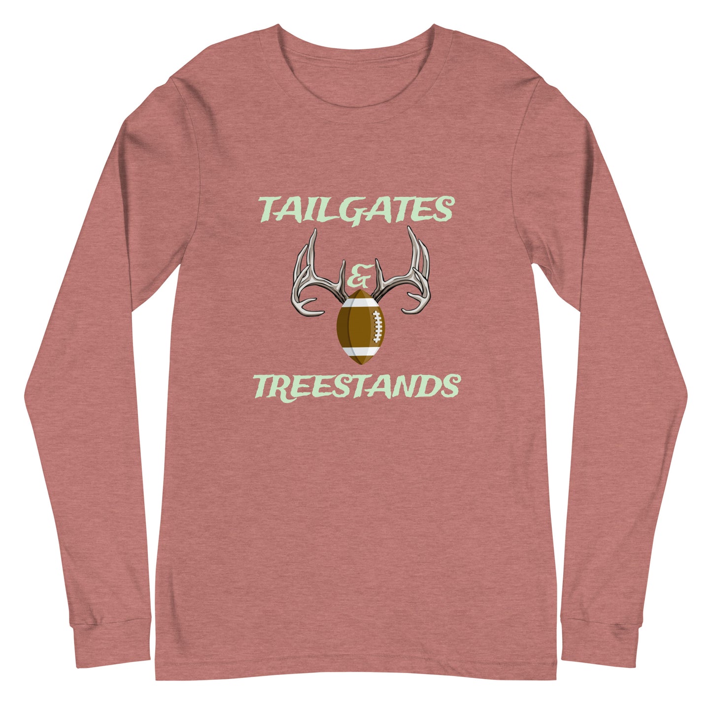 "Tailgates & Treestands" Unisex Long Sleeve Tee