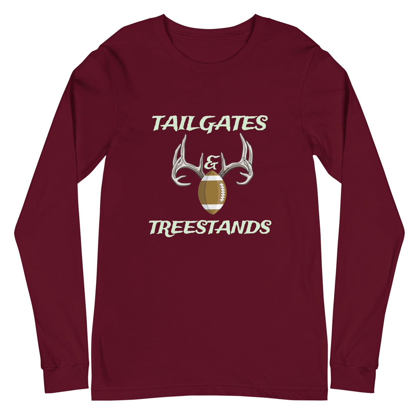 "Tailgates & Treestands" Unisex Long Sleeve Tee