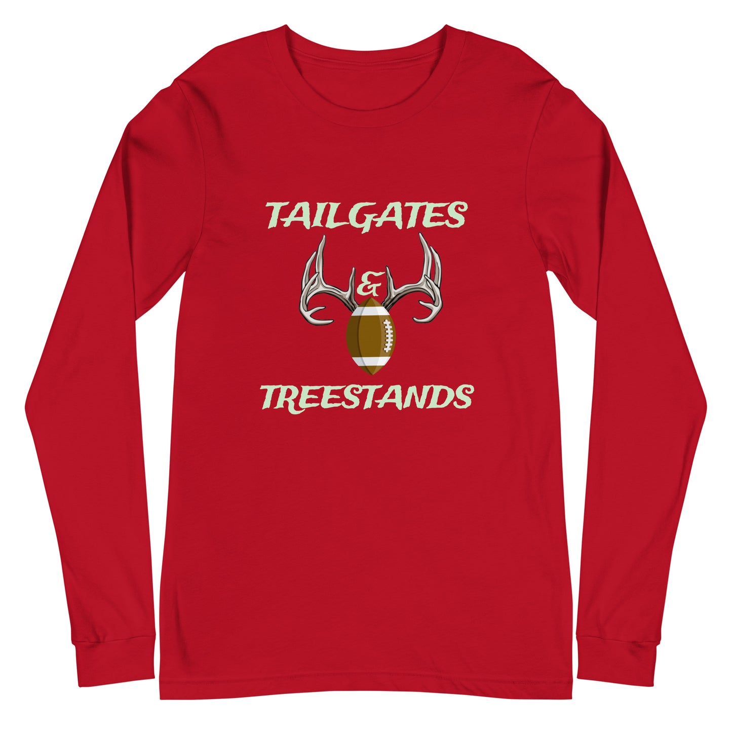 "Tailgates & Treestands" Unisex Long Sleeve Tee