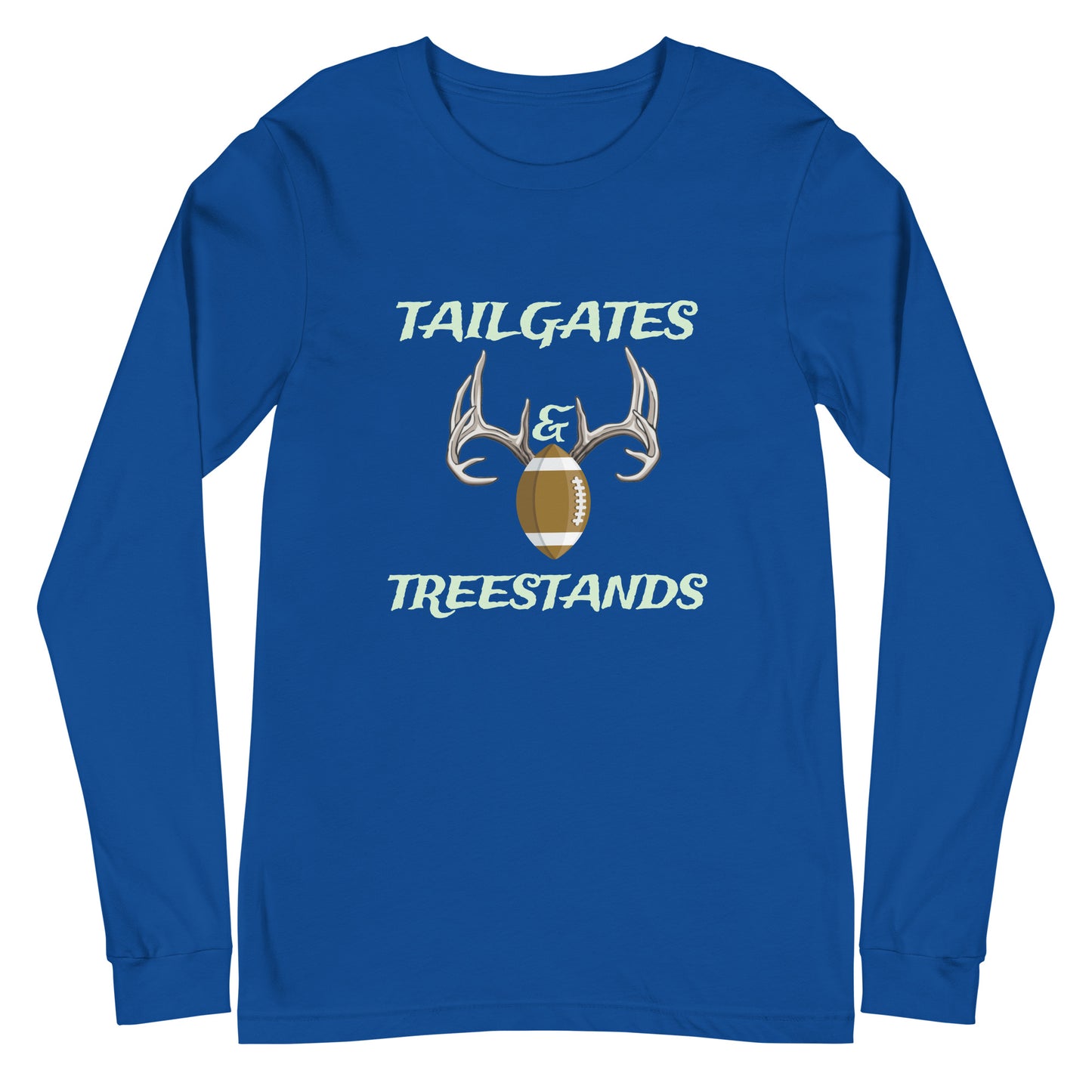 "Tailgates & Treestands" Unisex Long Sleeve Tee