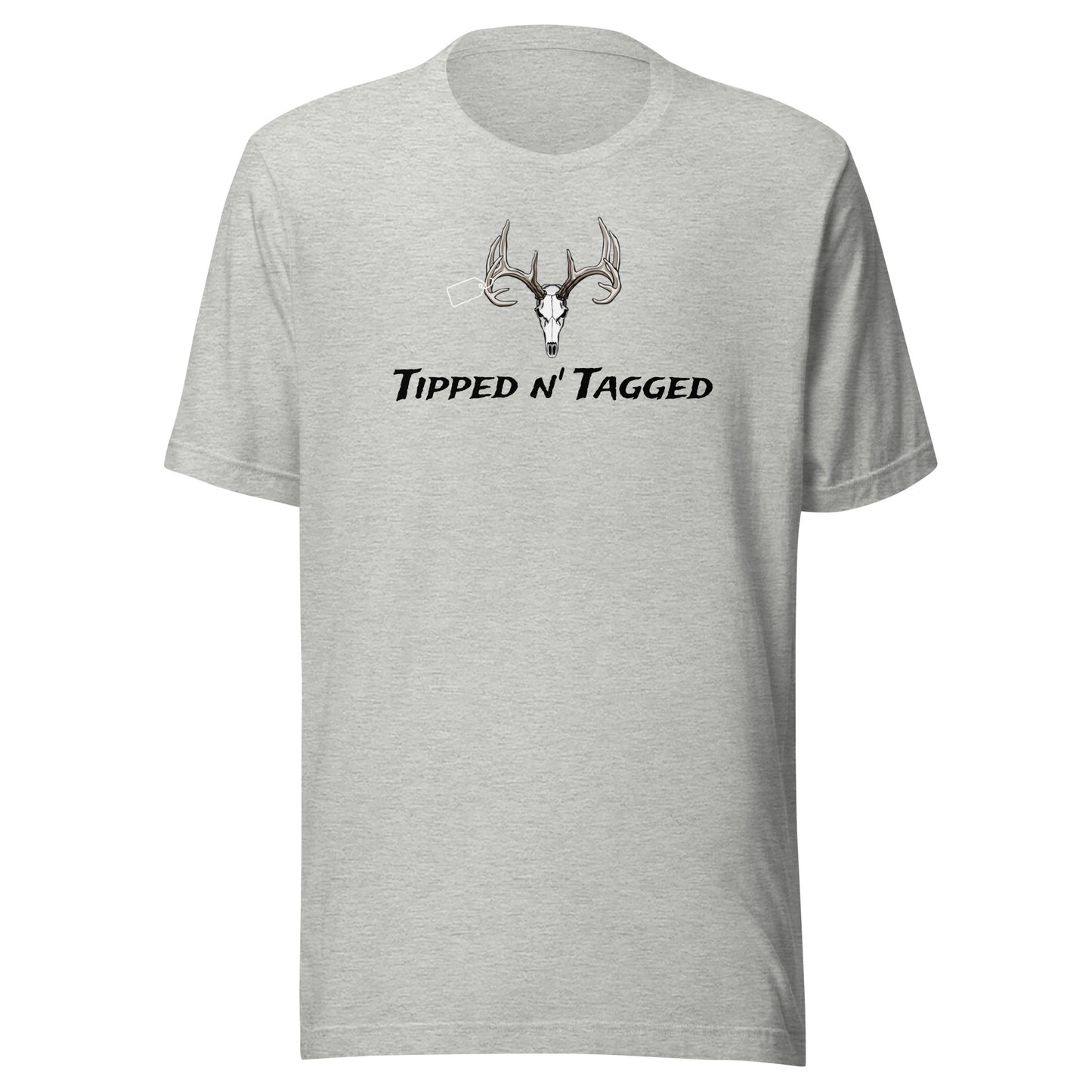 Deer Tippin' Unisex t-shirt "Tipped n' Tagged"