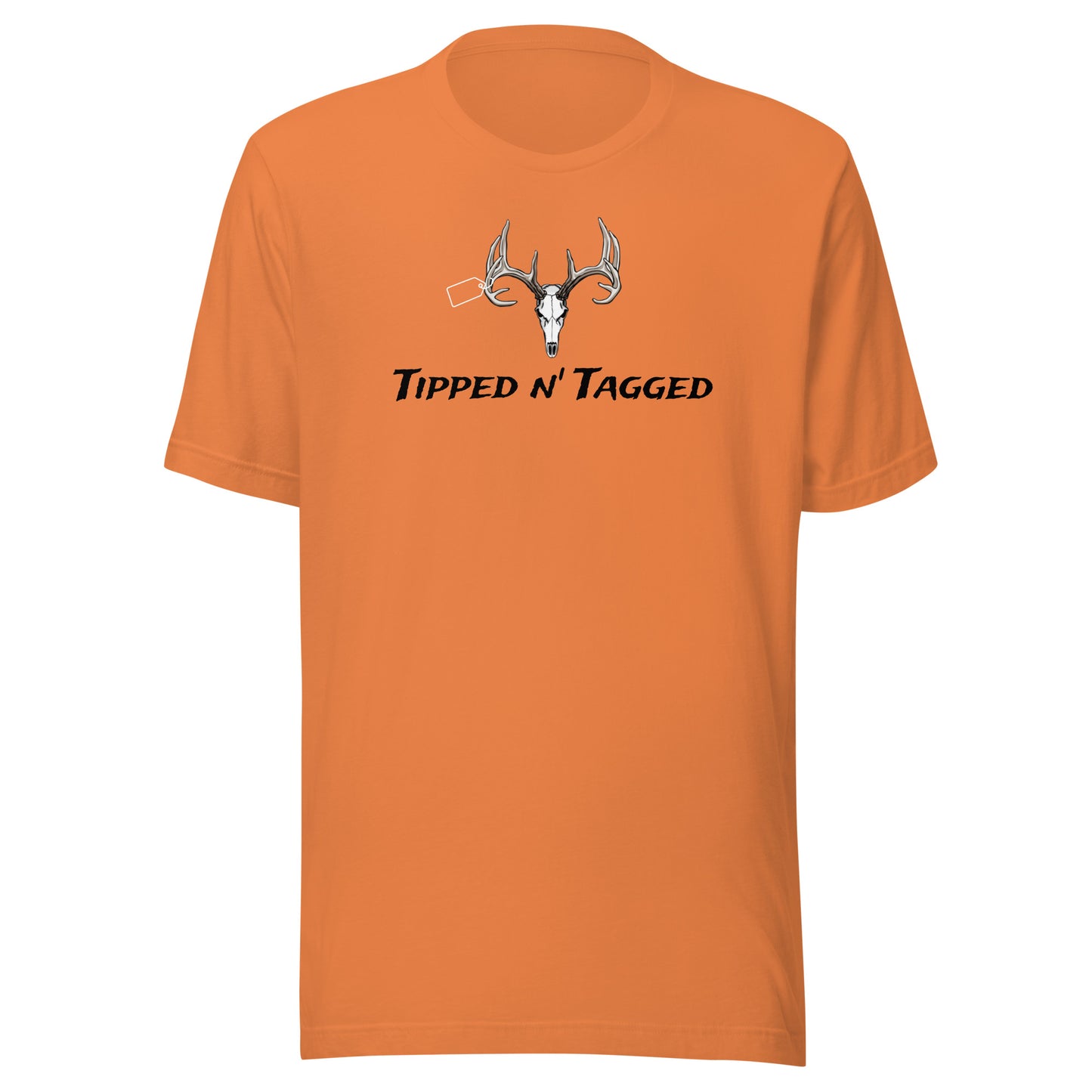 Deer Tippin' Unisex t-shirt "Tipped n' Tagged"