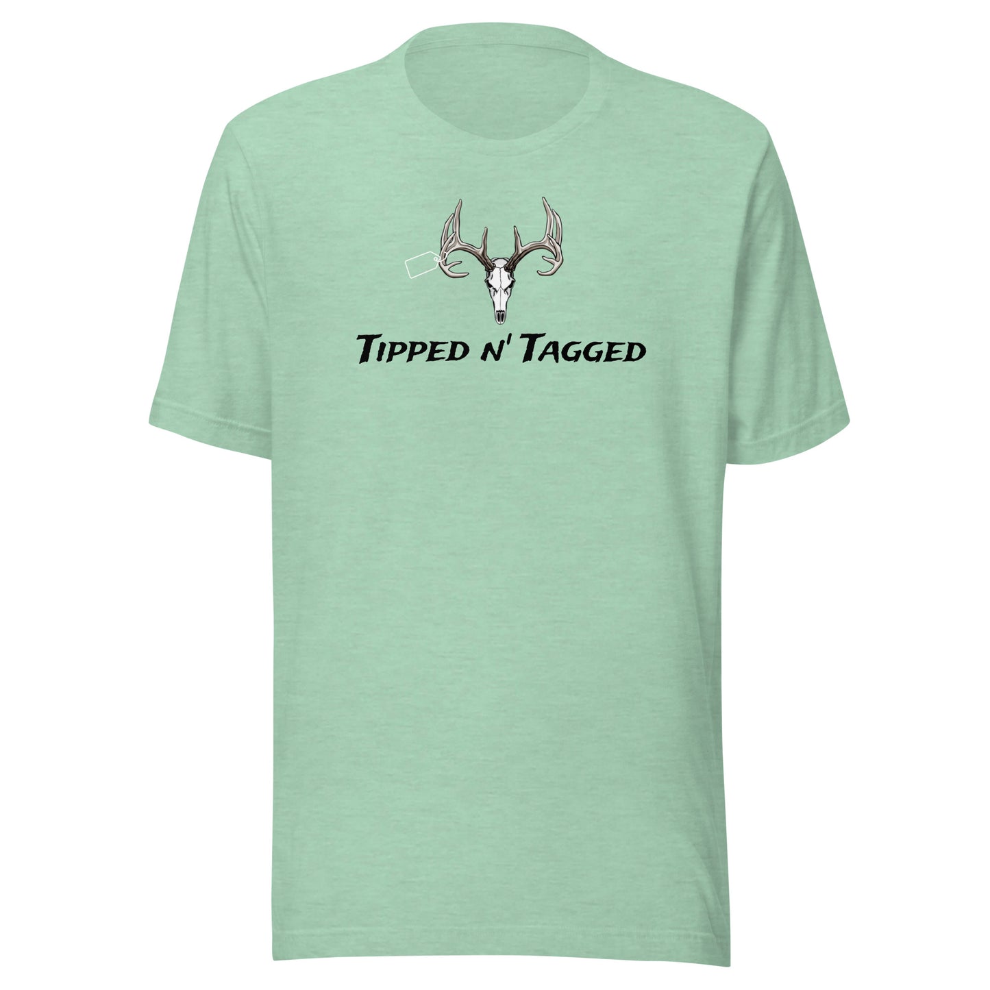 Deer Tippin' Unisex t-shirt "Tipped n' Tagged"