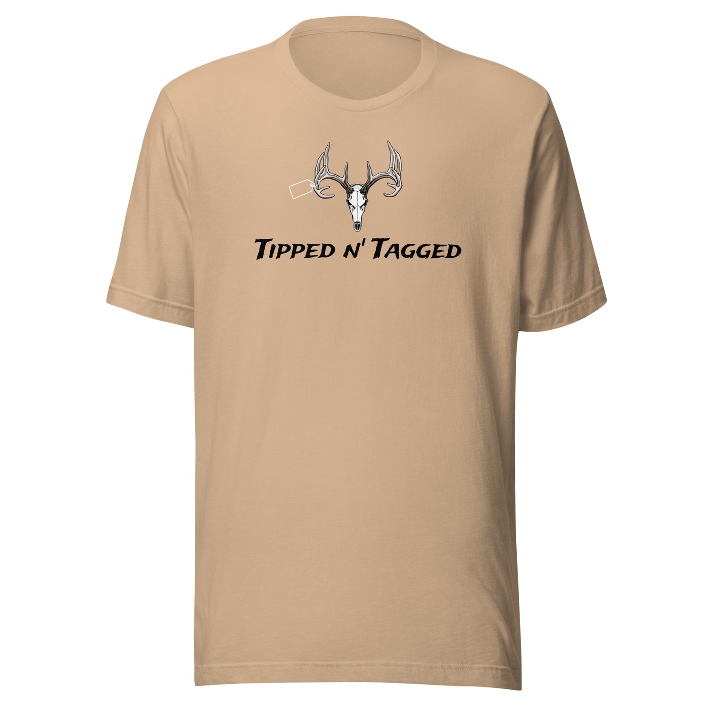 Deer Tippin' Unisex t-shirt "Tipped n' Tagged"